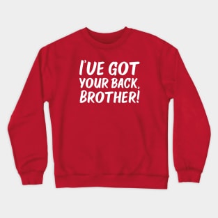 I've Got Your Back, Brother! | Siblings | Quotes | Hot Pink Crewneck Sweatshirt